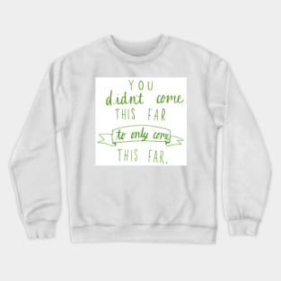 You Are Strong Crewneck Sweatshirt